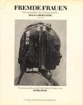 Bernatzik, Hugo A. | Doris Byer (essay) - Fremde Frauen - Photographien des Ethnographen Hugo A. Bernatzik 1925 - 1938