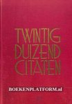 Margadant, S.W.F. - Twintigduizend Citaten, Aphorismen en Spreekwoorden