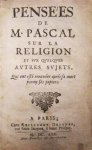 Blaise Pascal 11700 - Pensées de M. Pascal [early contrefaçon of the 1st edition] sur la Religion et sur quelques autres sujets. Qui ont esté trouvées aprés  sa mort parmy ses papiers