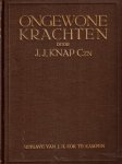 Knap Czn., Ds. J.J. - Knap Czn., Ds. J.J.-Ongewone krachten