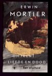 Mortier, Erwin - Omtrent liefde en dood, Een afscheid