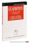 Forey, Peter L. / Christopher J. Humphries / Ian J. Kitching / Robert W. Scotland / Darrell J. Siebert / David M. Williams. - Cladistics : A Practical Course in Systematics.