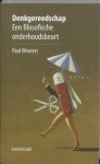 Paul Wouters - Denkgereedschap Een filosofische onderhoudsbeurt