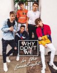 Why Don'T We - Why Don't We: In the Limelight