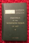  - Illustrated catalogue. Paintings in the Metropolitain Museum of Art