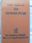 Dibelius, O. - Die werdende Kirche. Eine Einführung in die Apostelgeschichte