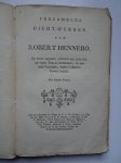 Hennebo, Robert. - Verzamelde dicht-werken van Robert Hennebo. Op nieuw nagezien, gezuiverd van veele fouten tegen taal- en dichtkunde, en met eene voorreden, waarin 's dichters leven, verrijkt.