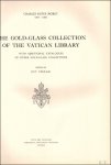 Morey, Charles Rufus - Gold-Glass Collection of the Vatican Library; with additional catalogues of other gold-glass. Edited by Guy Ferrari