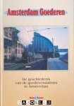 Hans Kaas - Amsterdam Goederen. De geschiedenis van de goederenstations in Amsterdam