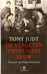Tony Judt - De vergeten twintigste eeuw nieuwe wereldgeschiedenis