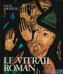 Grodecki, Louis - Vitrail Roman