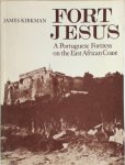 James Kirkman - Fort Jesus A Portuguese Fortress on the East African Coast