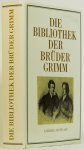 GRIMM, J., GRIMM, W., KRAUSE, F., (HRSG.) - Die Bibliothek der Brüder Grimm. Annotiertes Verzeichnis des festgestellten Bestandes. Erarbeitet von L. Dennecke und I. Teitge. Mit 29 Abbildungen.