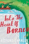 Redmond O'Hanlon - Into the Heart of Borneo