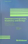 Haba, Z. & J. Sobczyk (editors) - Functional Integration, Geometry and Strings: Proceedings of thed XXV Karpacz Winter School of Theoretical Physics Karpacz (Poland), 20 february-5 March 1989