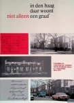 Dirkzwager, J.M. - In Den Haag daar woont een graaf: Vereeniging tot Verbetering der Woningen van de Arbeidende Klasse te 's-Gravenhage 1854-1979