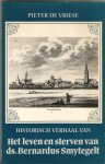 Vriese - Historisch verhaal enz ds. b. smytegelt / druk 1