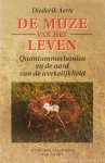 AERTS, D. - De muze van het leven. Quantummechanica en de aard van de werkelijkheid.
