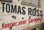 Tomas Ross, Tomas Ross - Koerier voor Sarajevo