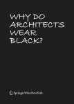 C Rau - Why Do Architects Wear Black?