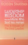 Sharma, Robin - Leadership wisdom from the monk who sold his Ferrari; the 8 rituals of the best leaders