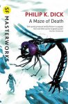 Philip K. Dick 232128 - A Maze of Death SF Masterworks