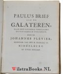 Plevier, Johannes - Paulus brief aan de Galateren, naar het oogmerk verklaard en tot gebruik toegepast, incl. Godts twist met Israël door springhaanen en vuur, van Amos afgebeeden, uit Amos VII: 1-6 , Bevestiging Isaak Schorer te Middelburg 23-mei-1728, Zach. XIV...