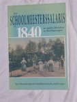 Onbekend - Een schoolmeesterssalaris in 1840 en andere Berichten en Beschouwingen. Een bloemlezing uit streekhistorische publicaties.
