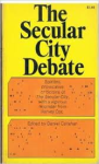 Callahan, Daniel - THE SECULAR CITY DEBATE