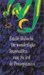 Habiebi, I. - Wonderlijke lotgevallen Sa'ied de Pessoptimist