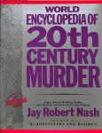 Nash, Jay Robert - The encyclopedia of 20th century murder