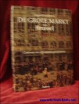 Edgard Goedleven ; Michiel Heirman; Kathleen De Pestel - Grote Markt van Brussel : Centrum van vijf eeuwen geschiedenis