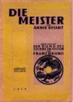 Besant, A. - Die Meister. Nebst Anhang der Bunddes Sterns im Osten von Franz Bruno