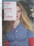 Cohen, Daniel (photos); Mischa Cohen (text); Arnon Grunberg (preface) - Mijn naam is Cohen My name is Cohen