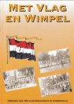 Schuppen-Diepeveen, G.M.J. van - Met vlag en wimpel. Kroniek van 100 jaar Oranjedag in Veenendaal