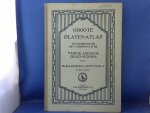 Dr. M.G. de Boer en H.Hettema - Groote Platen-Atlas ten gebruike bij het onderwijs in de Vaderlandsche Geschiedenis