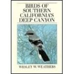 Wesley W. Weather - Birds of Southern California's Deep Canyon