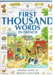 Amery, Heather and Cartwright, Stephen (illustrations) - The Usborne first thousand words in French