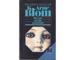 K. Arne Blom - Het Uur van de Waarheid K. Arne Blom - Het Uur van de Waarheid