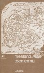 Kalma, J.J. - Friesland toen en nu.