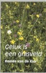 Kaa, Romke van de - Geluk is een grasveld