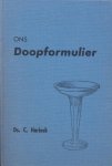 Harinck, Ds. C. - Harinck, Ds. C.-Ons Doopformulier