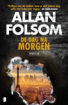 Allan Folsom - De dag na morgen Een man ziet de moordenaar van zijn vader in een Parijs' café - en zo begint een zinderende zoektocht
