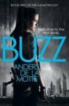 Anders de la Motte, Anders de la Motte - Buzz (The Game Trilogy, Book 2) Anders de la Motte, Anders de la Motte - Buzz (The Game Trilogy, Book 2)