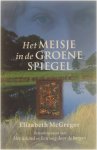 Elizabeth Mcgregor - Meisje In De Groene Spiegel