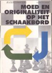 Ploeger, Menno - Moed en originaliteit op het schaakbord