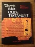 Charpentier, E. - Wegwijs in het Oude Testament / druk 1