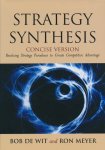 Wit, Bob de / Meyer, Ron - Strategy synthesis. Resolving Strategy Paradoxes to Create Competitive advantage. Concise version.