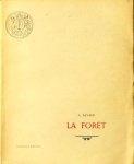 Savard, Augustin: - La forêt. Légende musicale en 2 actes. Poème de Laurent Tailhade. Partition piano et chant réduite par l`auteur