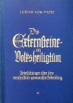 Motz, Ulrich von - Die Externsteine - ein Volksheiligtum. Untersuchungen über ihre vorchristlich-germanische Bedeutung